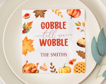 Gobble Till We Wobble Thanksgiving Napkins, Personalized Friendsgiving Napkin, Thanksgiving Party