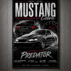 May include: Black Mustang Cobra poster with the text "MUSTANG Cobra" and "UNLEASH THE PREDATOR". The poster includes images of the car, specifications, and the text "NOT JUST A MUSTANG. A LEGEND."