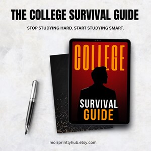 May include: A digital tablet displaying "COLLEGE SURVIVAL GUIDE" with a silhouette on a red background. A black pen and a black card with gold accents are next to the tablet. The text "STOP STUDYING HARD. START STUDYING SMART." is above the tablet.