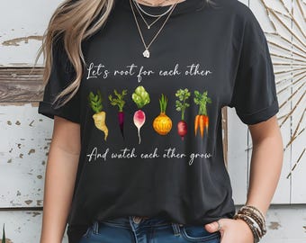 Let's Roots For Each Other Vegetable Png Svg, Gardening Shirt, Plant Lady Shirt, Motivational tee, Vegetable clipart, Vegetables lover gift