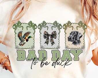Bad Day to Be a Duck PNG,  Preppy Camo Bow Png, Hunting Season, Dove Hunting Sublimation Outdoor Design, Rustic Western Duck Hunting Png