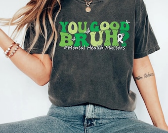 Groovy You Good Bruh Mental Health Awareness SVG PNG: T-Shirt Design (Digital Download)