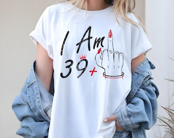 I Am 39 Plus Middle Finger Svg | I Am 39 + 1 Middle Finger