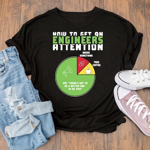 How To Get An Engineer&#39;s Attention Svg Png File Instant Download, Funny Engineer T-shirt Design, Engineering Shirt Png, Engineer Shirt Png