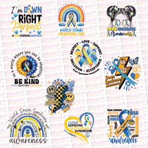 May include: A collection of colorful digital art designs with themes related to Down Syndrome awareness. The designs include rainbows, ribbons, sunflowers, and text such as "I'm Down Right Perfect" and "World Down Syndrome Day".