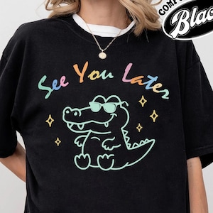See You Later Alligator Shirt, Last Day of School Tee, Teacher Gift, Teacher Summer Shirt, End Of Year Tee