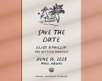 Może przedstawiać: Biała, prostokątna karta typu save the date z czarnym szkicem tuszem przedstawiającym chatę na plaży i palmy. Tekst brzmi: SAVE THE DATE, ELISE & PHILLIP ARE GETTING MARRIED! JUNE 16, 2028, MAUI, HAWAII oraz FORMAL INVITATION TO FOLLOW, z małą ikoną muszelki.