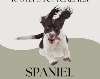 Calm Spaniel Training: 10-Step Guide eBook (PDF Download)