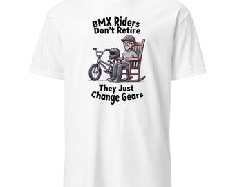 BMX Riders Don’t Retire Funny Bike T-Shirt - LIGHT