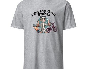I Do My Own Stunts T-Shirt: Funny BMX Skateboard Injury Tee