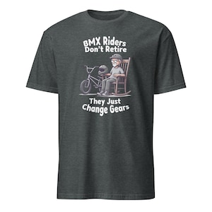 BMX Riders Don’t Retire Funny Bike T-Shirt - DARK