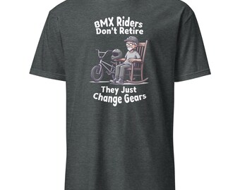 BMX Riders Don’t Retire Funny Bike T-Shirt - DARK