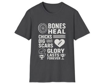 Bones Heal Scars Stay Glory Lasts T-Shirt