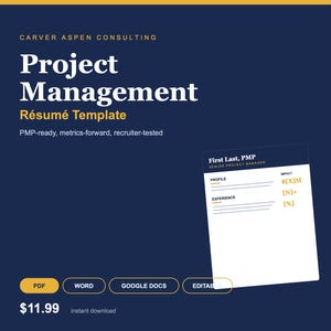 May include: A digital résumé template for project management by Carver Aspen Consulting. The dark blue graphic features white text reading Project Management Résumé Template, PMP-ready, metrics-forward, recruiter-tested, and format options PDF, WORD, GOOGLE DOCS, EDITABLE.
