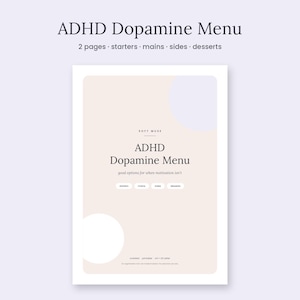 May include: A two-page ADHD Dopamine Menu document featuring a soft beige background with light purple and white circular accents. The text reads ADHD Dopamine Menu, Soft Muse, good options for when motivation isn't, starters, mains, sides, and desserts.