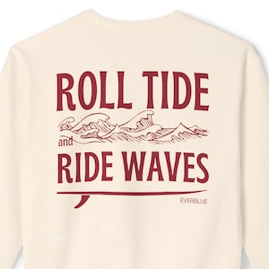 Roll Tide, Ride Waves Crewneck University of Alabama Gameday Edition
