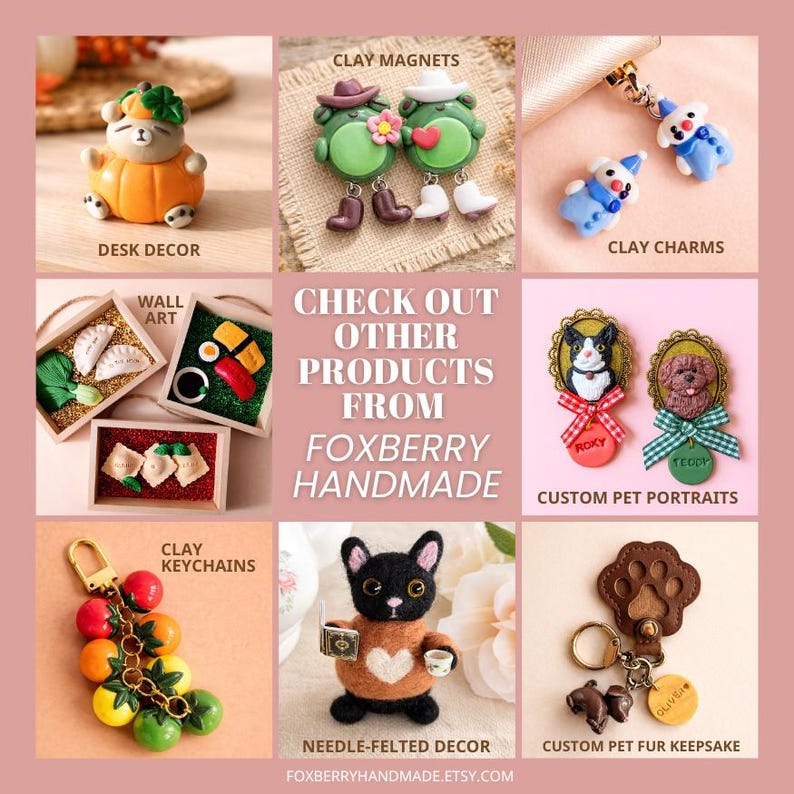 Puede incluir: Un collage de art&iacute;culos hechos a mano, incluyendo imanes de arcilla, amuletos, llaveros, decoraci&oacute;n de escritorio, arte mural, decoraci&oacute;n de fieltro y retratos de mascotas personalizados. El texto "CHECK OUT OTHER PRODUCTS FROM FOXBERRY HANDMADE" tambi&eacute;n es visible.