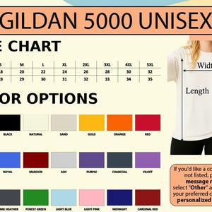 May include: A Gildan 5000 unisex t-shirt size chart and color options guide. The chart displays width and length measurements in inches for sizes S through 5XL. Color swatches include white, black, natural, sand, gold, orange, red, navy, royal, maroon, ash, purple, charcoal, violet, sport grey, dark heather, forest green, light blue, light pink, midnight, and cardinal red.