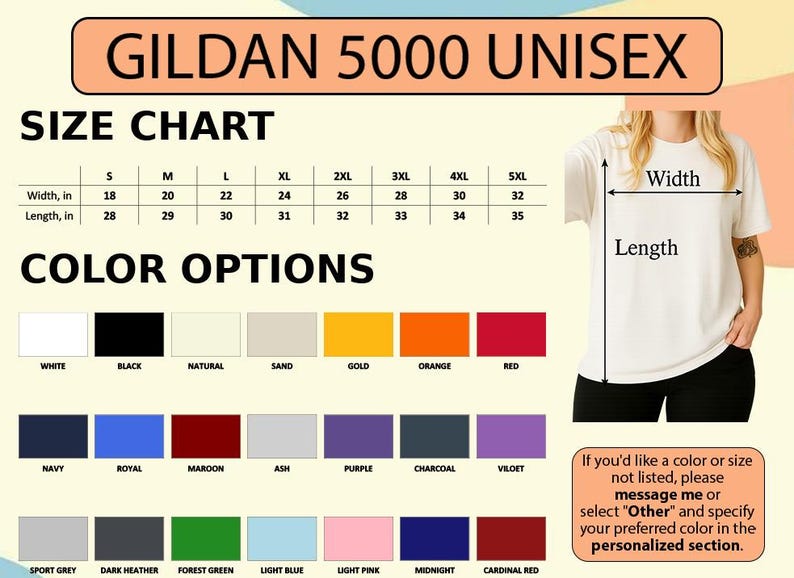 May include: A Gildan 5000 unisex t-shirt size chart and color options guide. The chart displays width and length measurements in inches for sizes S through 5XL. Color swatches include white, black, natural, sand, gold, orange, red, navy, royal, maroon, ash, purple, charcoal, violet, sport grey, dark heather, forest green, light blue, light pink, midnight, and cardinal red.