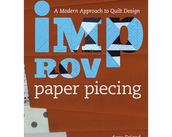 Improv Paper Piecing: A Modern Approach to Quilt Design