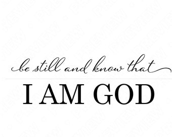 Bible verse clipart Be Still and Know That I am God Bible Verse SVG Psalm 46:10 Religious Graphic JPG PNG Biblical Digital File Bible Art