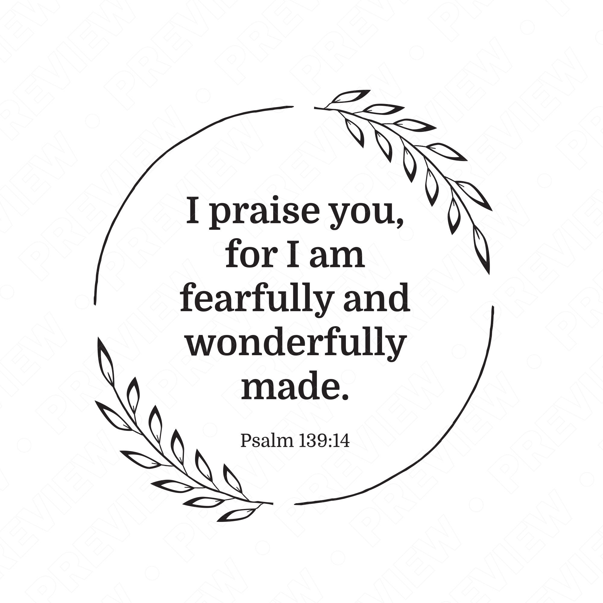 I Praise You For I Am Fearfully And Wonderfully Made T Shirt I Praise You For I Am Fearfully And Wonderfully Made T Shirt
