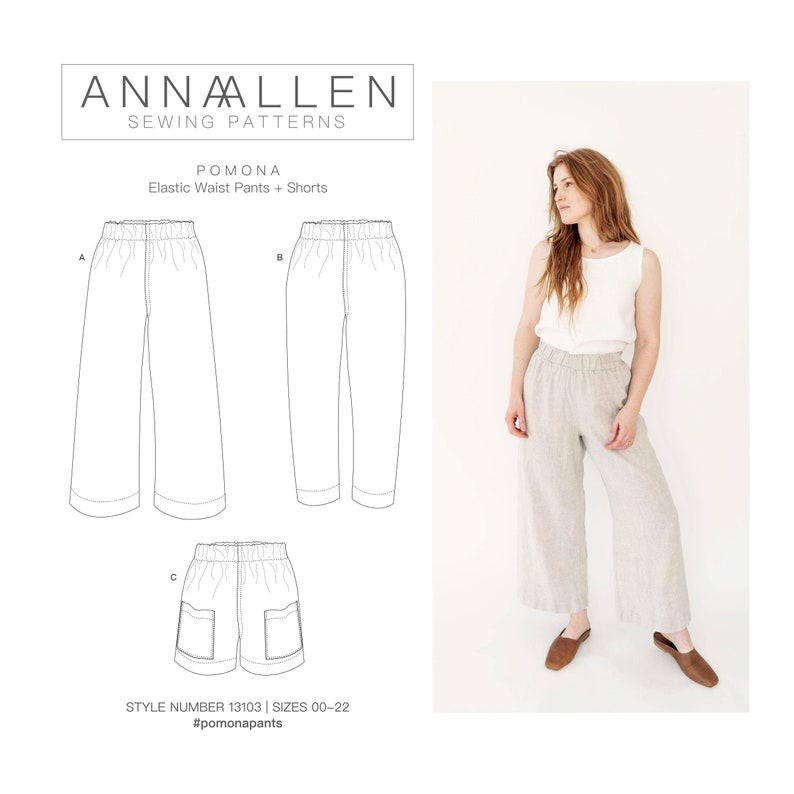 May include: A sewing pattern for elastic waist pants and shorts called "Pomona" by AnnAllen Sewing Patterns. The pattern includes three views: A, B, and C. The pattern is available in sizes 00-22. #pomonapants