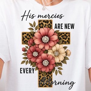 Sus misericordias son nuevas cada mañana PNG, diseño de flores silvestres de primavera, elegante diseño de camiseta cristiana con flores, descarga digital PNG, religión png