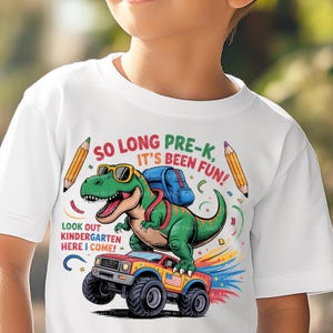 So Long It's Been Fun PRE-K, kijk uit kleuterschool, hier kom ik, afstuderen png, afstuderen kinderen, afstuderen dinosaurus, T-rex, monstertruck.