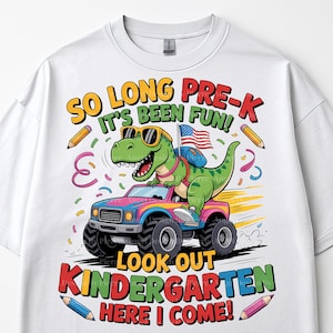 So Long It's Been Fun PRE-K, kijk uit kleuterschool, hier kom ik, afstuderen png, afstuderen kinderen, afstuderen dinosaurus, T-rex, monstertruck.