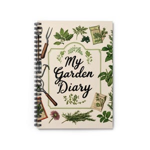 My Garden Diary Spiral Notebook, Perfect for Garden Lovers, Plant Care, Journaling, Gift for Green Thumbs,Nature Enthusiasts, spiral planner