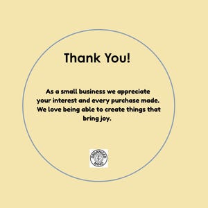 May include: A cream-colored graphic with a blue circle containing the words "Thank You!" in black. Below, text expresses appreciation for customer interest and purchases. A small logo is at the bottom.