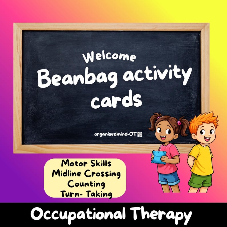 May include: A chalkboard-style sign with a wooden frame displays the text "Welcome Beanbag activity cards." Below, a yellow rectangle lists "Motor Skills, Midline Crossing, Counting, Turn-Taking." Two cartoon children stand beside the sign. The words "Occupational Therapy" are at the bottom.