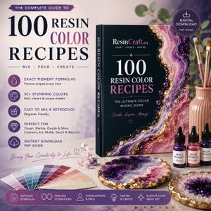 May include: A book titled "100 Resin Color Recipes" with a cover featuring a colorful abstract design. The image includes resin art coasters, pigment bottles, and a color palette. Text includes "Mix, Pour, Create" and "Create, Inspire, Amaze."
