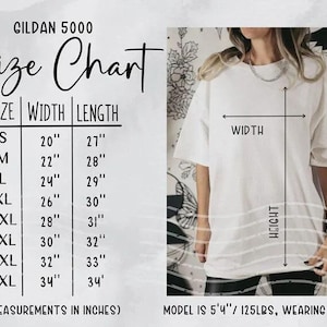 May include: A white Gildan 5000 t-shirt size chart with measurements in inches. The chart lists sizes S to 5XL, with corresponding width and length measurements. A person is wearing a white t-shirt, size XL. Model is 5'4" / 125lbs.