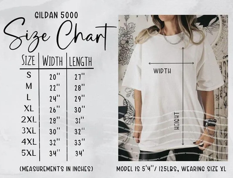 May include: A white Gildan 5000 t-shirt size chart with measurements in inches. The chart lists sizes S to 5XL, with corresponding width and length measurements. A person is wearing a white t-shirt, size XL. Model is 5'4" / 125lbs.