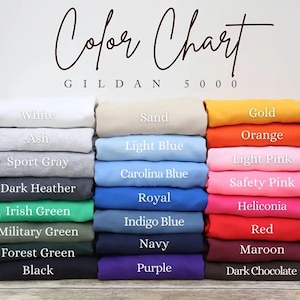 May include: A color chart for Gildan 5000 apparel, featuring a variety of colors including white, black, and shades of blue, green, and pink. The text "Color Chart" and "GILDAN 5000" are displayed in the image.