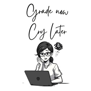Citação engraçada de professor em SVG | avalie agora, chore depois | Arquivo digital da vida do professor | Arquivo de corte do professor Cricut