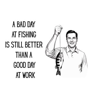 ¡Aún mejor que un buen día de trabajo! Citas divertidas de pesca SVG, diseños digitales de humor de pesca, descarga instantánea para Cricit y bricolaje.