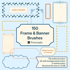 Puede incluir: Una colección digital de 150 pinceles de marcos y pancartas para Procreate, con varios estilos que incluyen bordes de hojas, contornos de corazones, formas de pergamino y diseños de nubes. La imagen muestra etiquetas de texto como HAND-DRAWN.