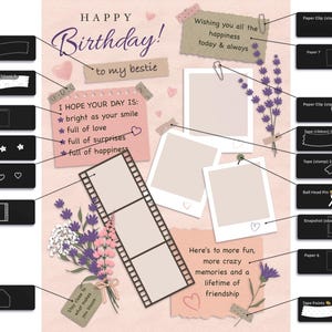May include: A digital scrapbook template featuring a Happy Birthday to my bestie greeting, blank photo frames, film strips, lavender illustrations, and text notes. The design includes paper scraps, tape strips, paper clips, and heart outlines on a light pink background.