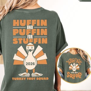 Comfort Colors® Turkey Trot Squad Shirt, Huffin And Puffin For Stuffin Run Tee,  Turkey Day Gift, Thanksgiving Tee Gift, Family Thanksgiving