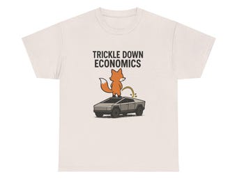 Trickle Down Economics Fox Graphic Tee - Funny Economist Gift
