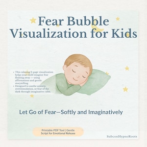 May include: A watercolour illustration titled "Fear Bubble Visualization for Kids" showing a sleeping child. The image promotes a calming 2-page visualization to soothe anxiety and fear. Text includes "Let Go of Fear - Softly and Imaginatively" and details about the product.