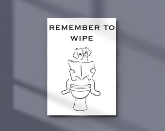 Funny Bathroom Wall Art – Dog on Toilet with 'Remember to Wipe' Quote – Humorous Line Drawing Print