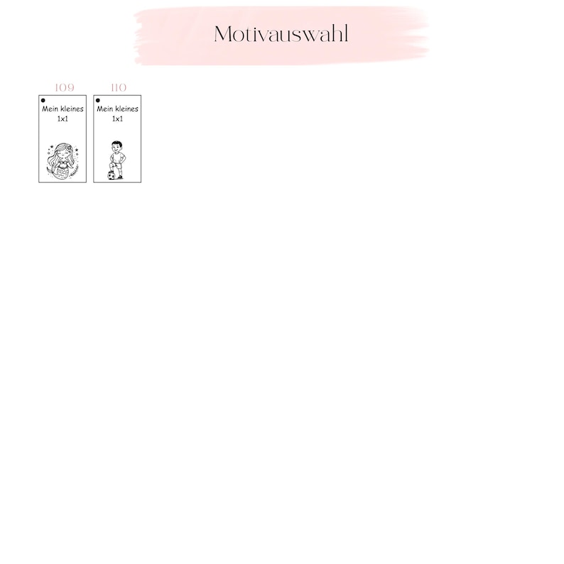 May include: A selection chart titled Motivauswahl featuring two rectangular labels numbered 109 and 110. Each label contains the text Mein kleines 1x1 and a black and white line drawing, showing a mermaid on 109 and a child with a soccer ball on 110.