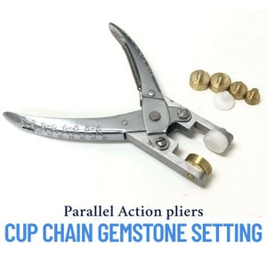 May include: Silver parallel action pliers with a spring and several brass and white setting tools. The text "Parallel Action pliers" and "CUP CHAIN GEMSTONE SETTING" are in the image. These tools are used for jewelry making and gemstone setting.