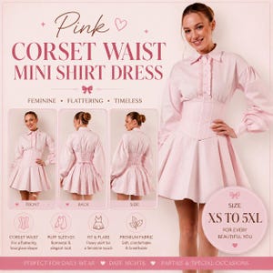 May include: A pink corset waist mini shirt dress with puff sleeves and a fit and flare skirt. The dress is available in sizes XS to 5XL and is described as feminine, flattering, and timeless. Perfect for daily wear, date nights, and parties.