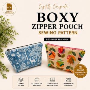 May include: A digital sewing pattern for a boxy zipper pouch featuring text that reads Digitally Designable BOXY ZIPPER POUCH SEWING PATTERN BEGINNER FRIENDLY. Two pouches are shown: one blue with white forest motifs and one beige with colorful flowers.