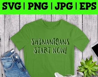 Shenanigans Start Now design | SVG | PNG | JPG | eps cut file